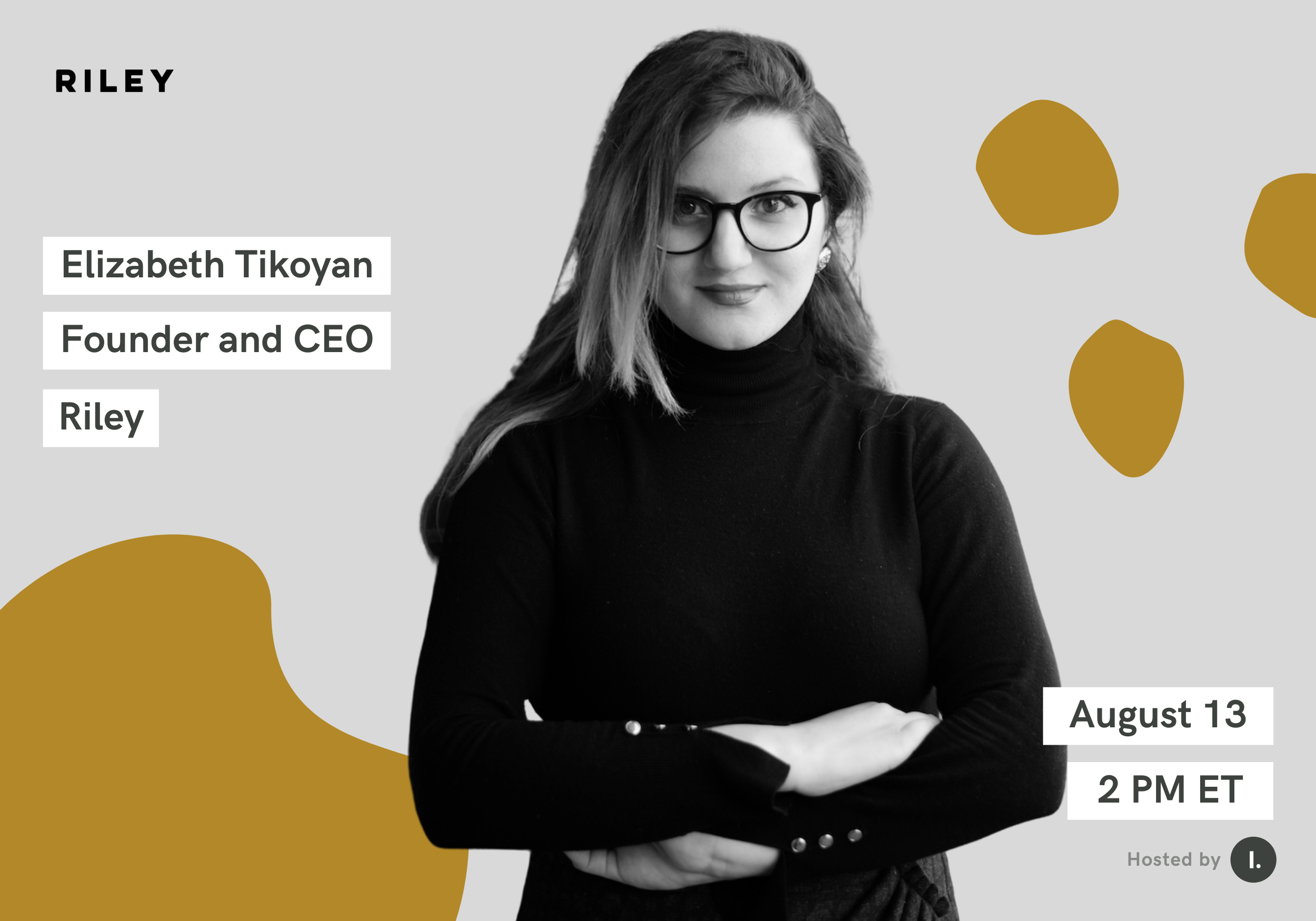 Elizabeth, an Armenian woman, faces the camera and smiles slightly. She is wearing a black turtleneck and glasses, and her long brown hair frames her face. The Illimitable logo is in the bottom right corner and the Riley logo is in the top left corner.